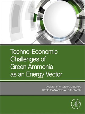 cover image of Techno-Economic Challenges of Green Ammonia as an Energy Vector